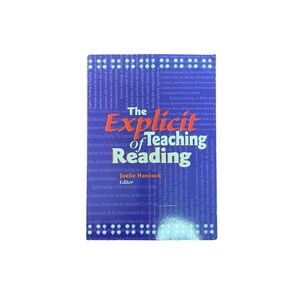 The Explicit Teaching of Reading by Joelie Hancock